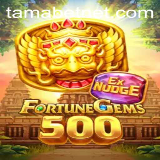 Discover the Excitement of FortuneGems500: A Look into the World of TAMABET