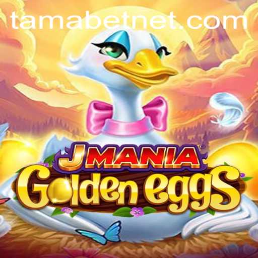 Unveiling JManiaGoldenEggs: The Thrilling Hunt for TAMABET