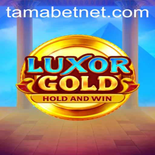 Explore LuxorGold: A Dive into the World of TAMABET