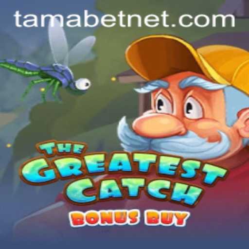 The Greatest Catch Bonus Buy: Exploring the Thrills of TAMABET's Latest Game
